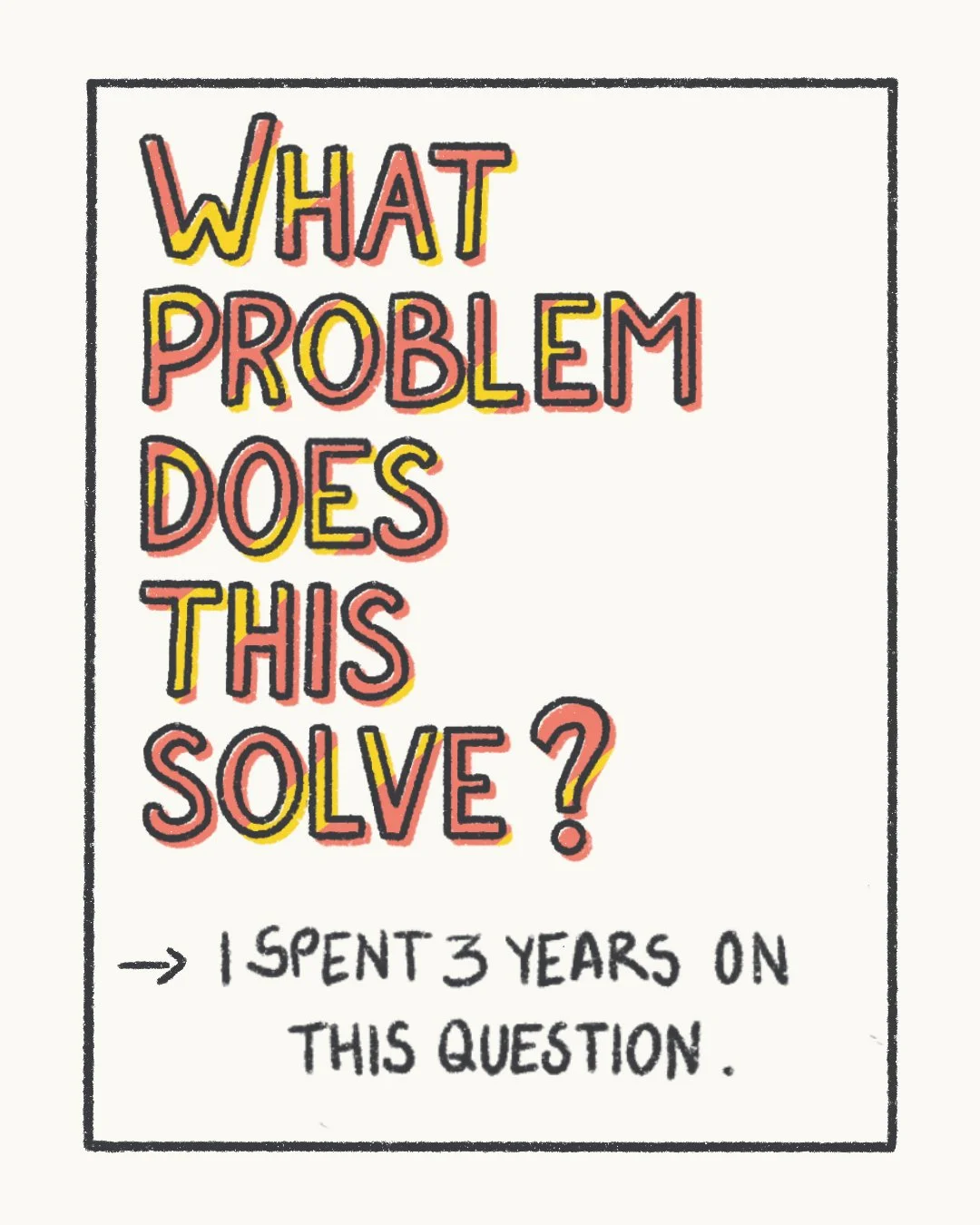 Why 'What Problem Does This Solve?' Stops Creative Businesses