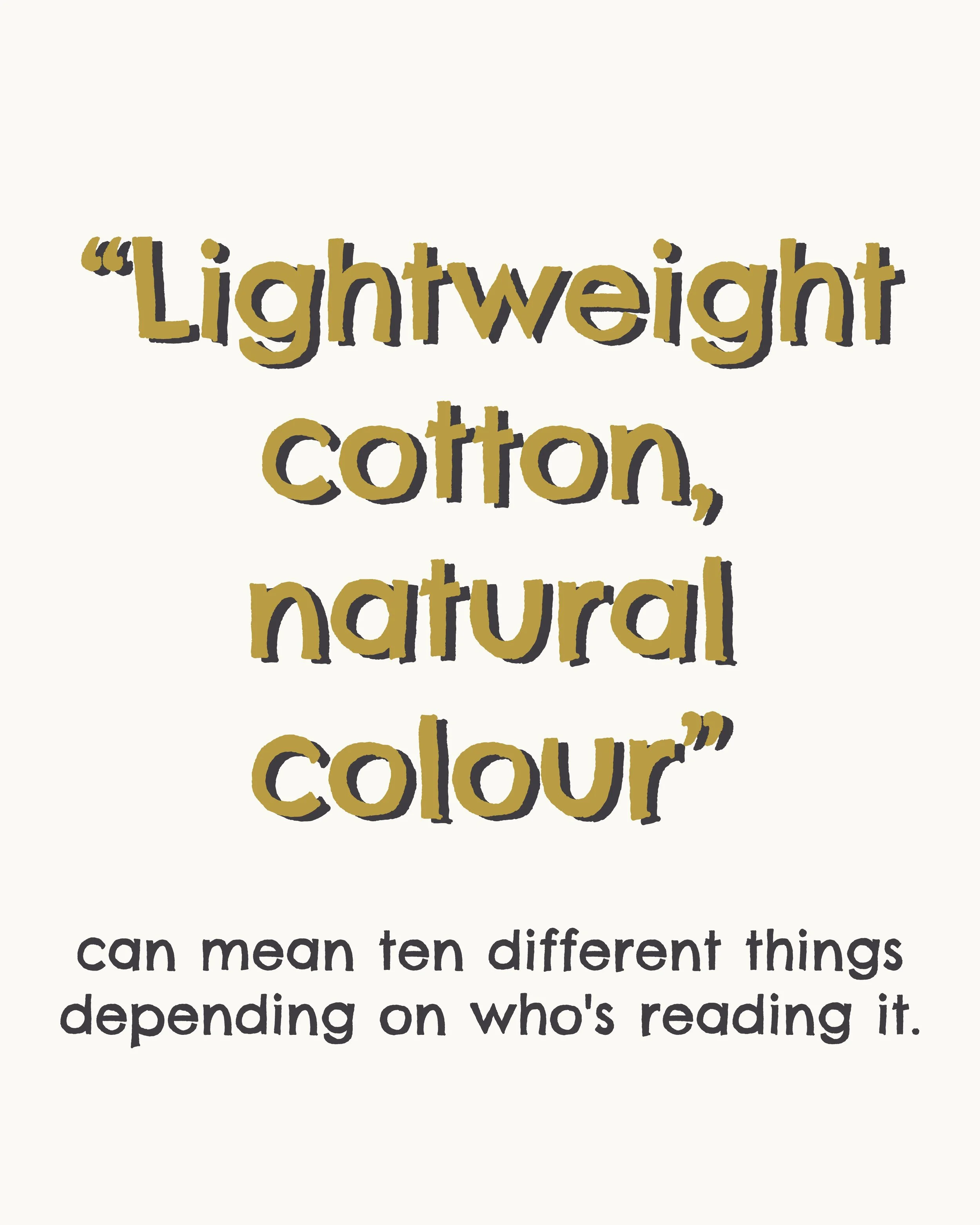 "Lightweight Cotton, Natural Colour"