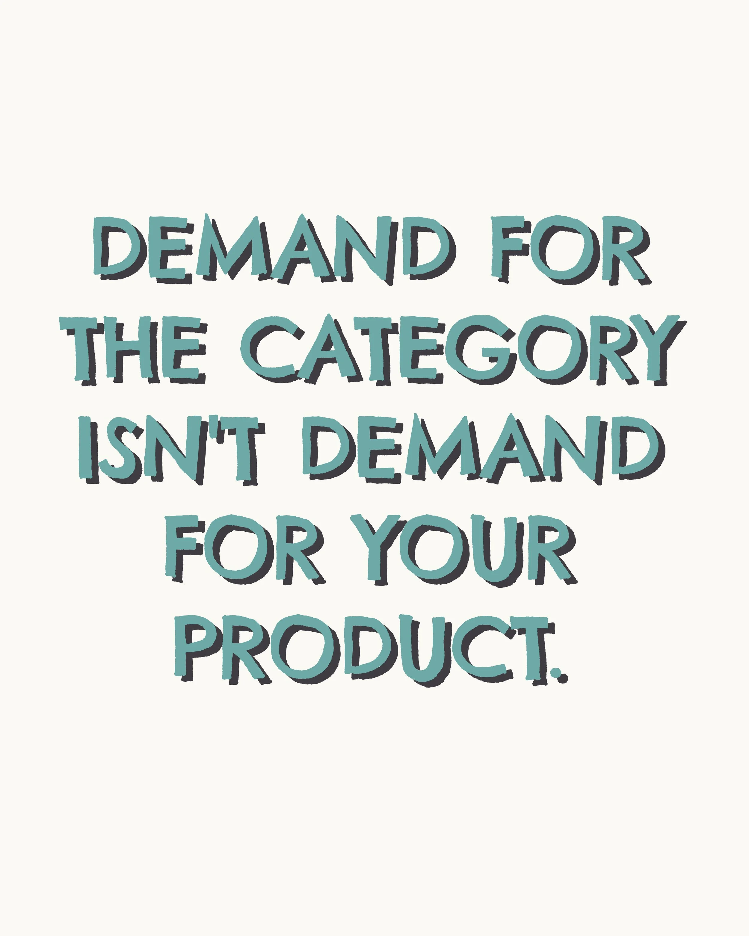 Why category demand is not proof anyone wants your product