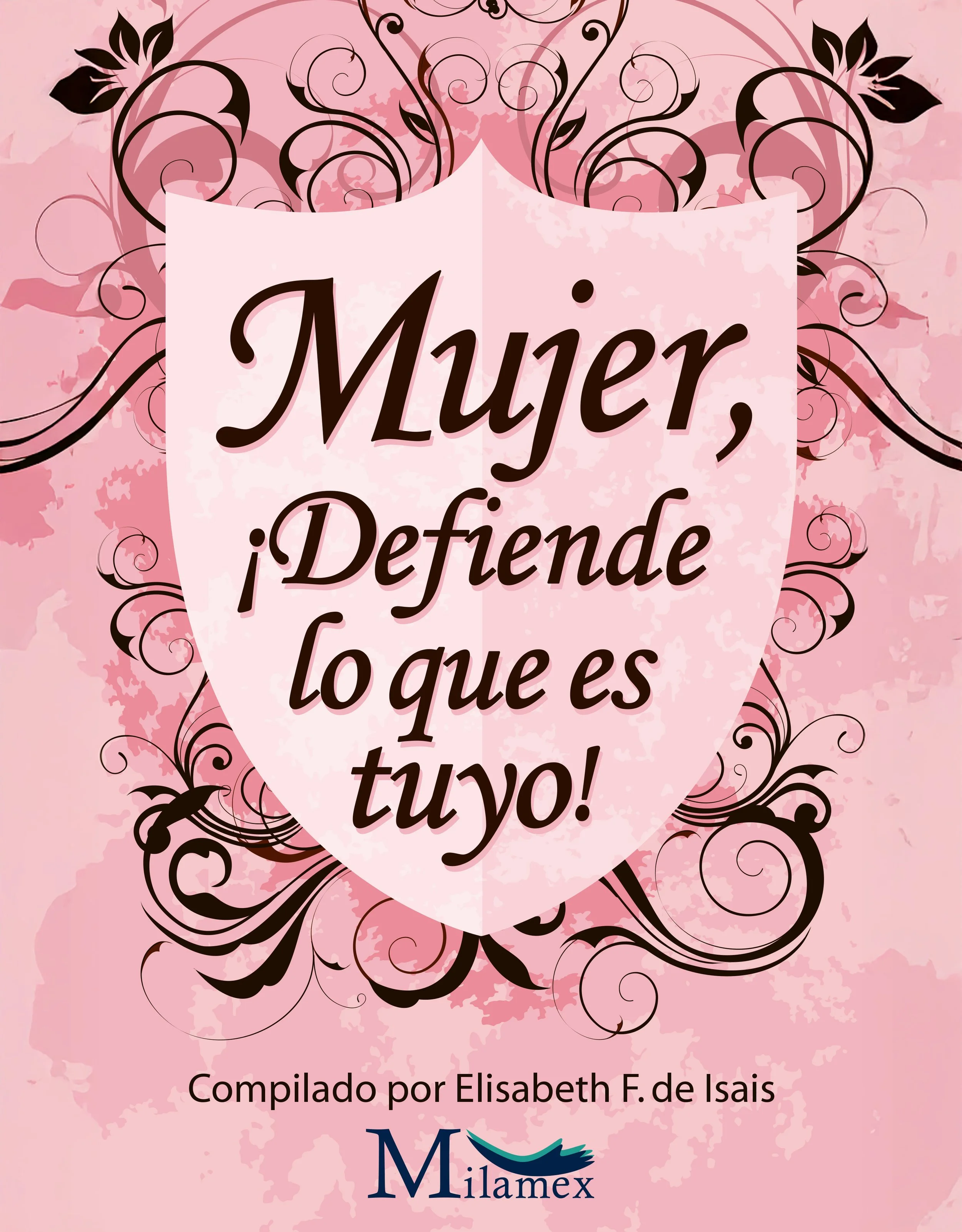 Mujer, ¡defiende lo que es tuyo!