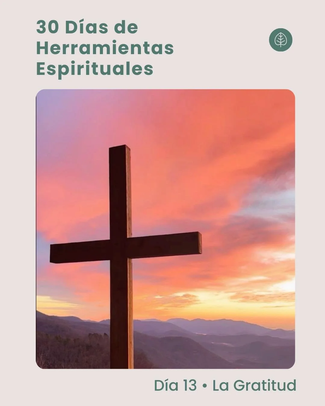 D&iacute;a 13 &bull; La Gratitud

La gratitud no ignora lo que falta.

Reconoce lo que ya ha sido dado.

Hoy te invitamos a mirar con atenci&oacute;n los peque&ntilde;os regalos del d&iacute;a: un gesto, una palabra, un momento de paz.

No esperes a 