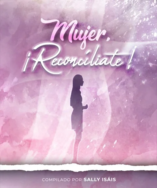 Mujer, ¡Reconcíliate!