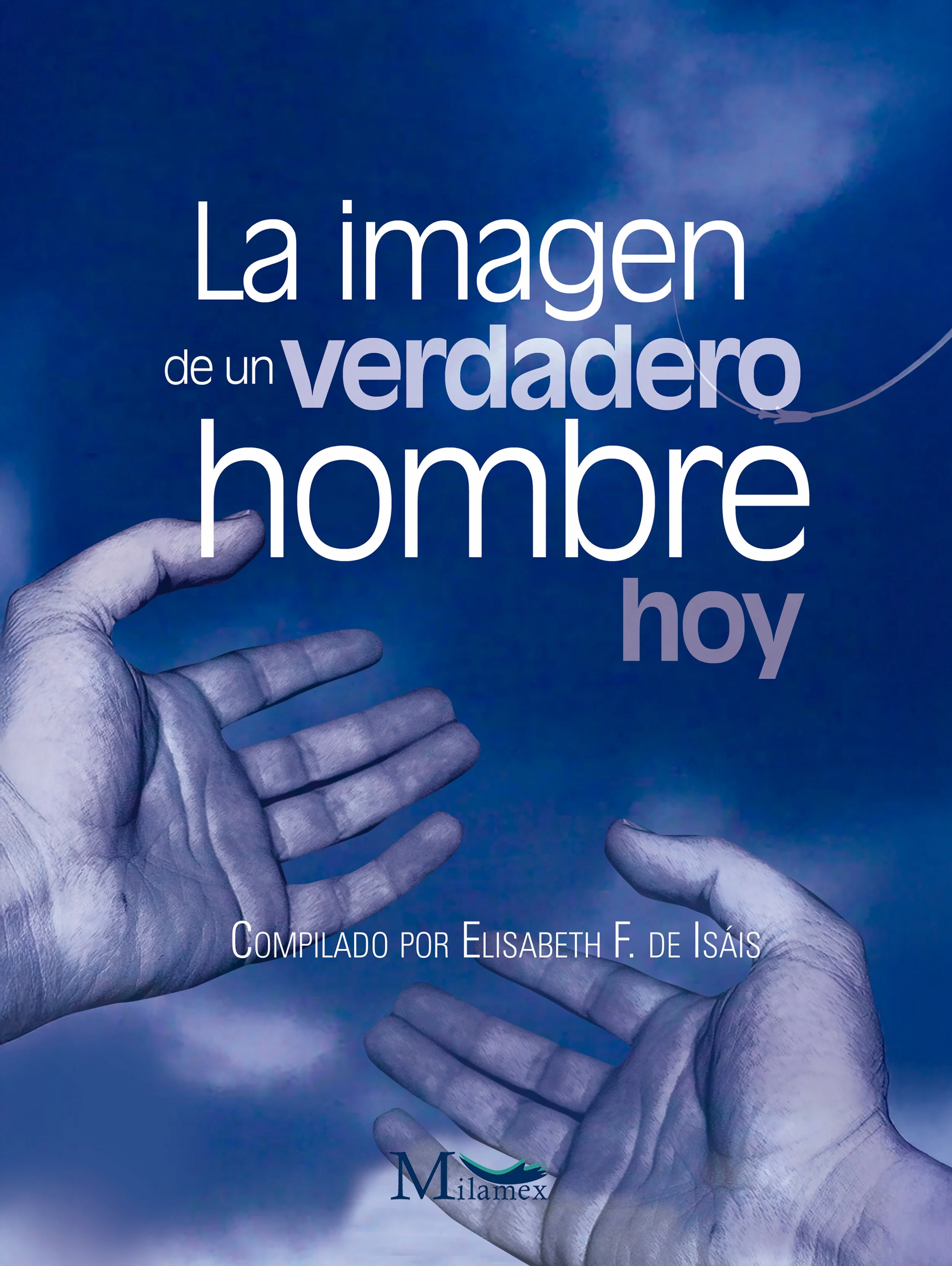 La imagen de un verdadero hombre hoy