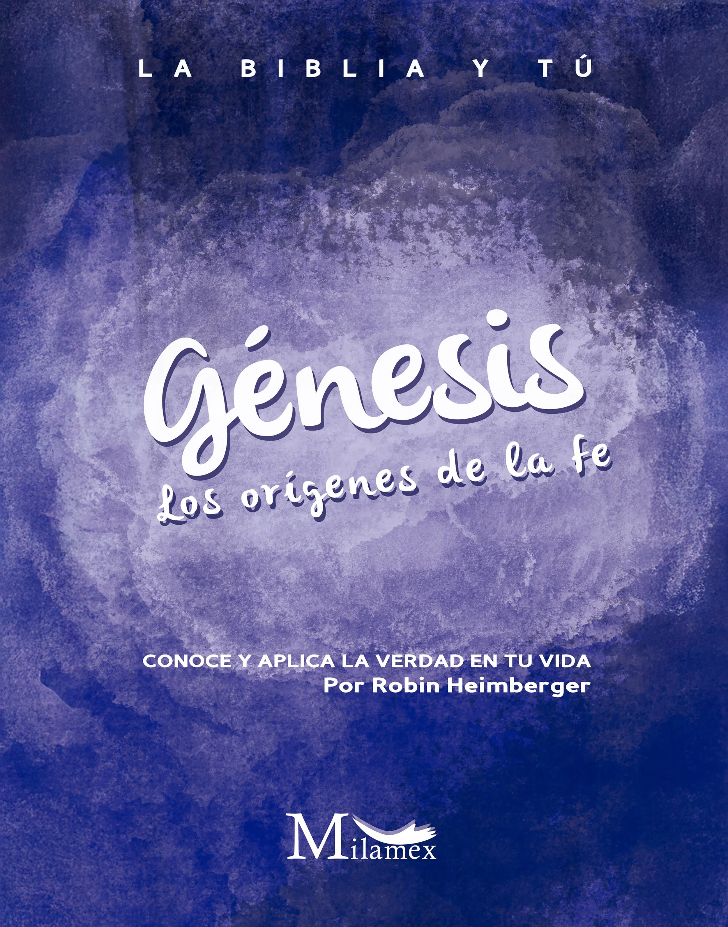Génesis. Los Orígenes de la Fe.