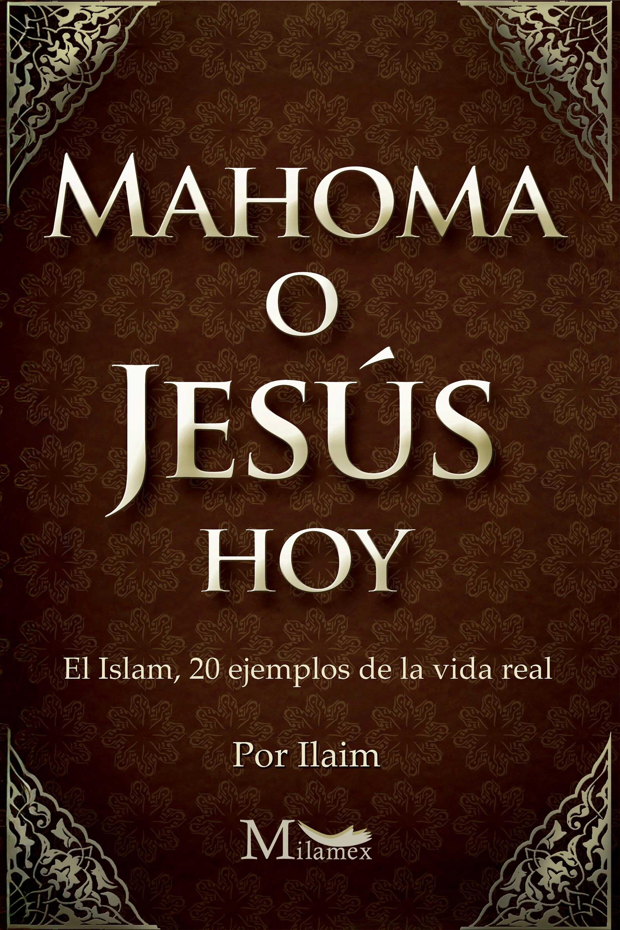Mahoma o Jesús hoy