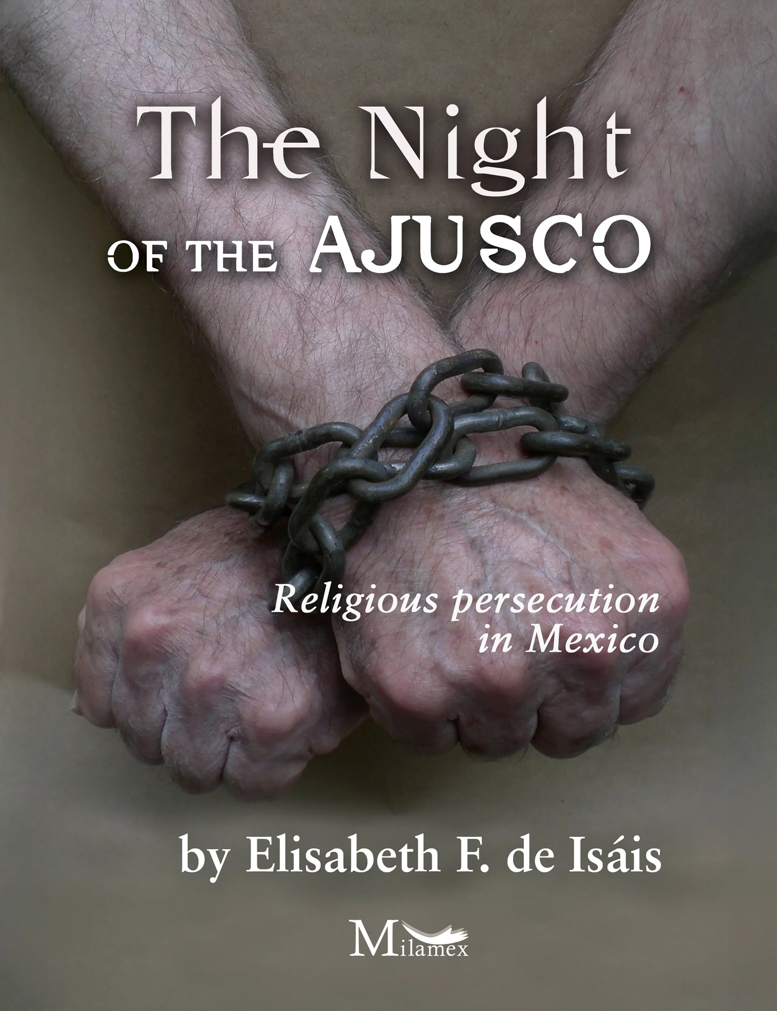 The Night of the Ajusco. Religious persecution in Mexico