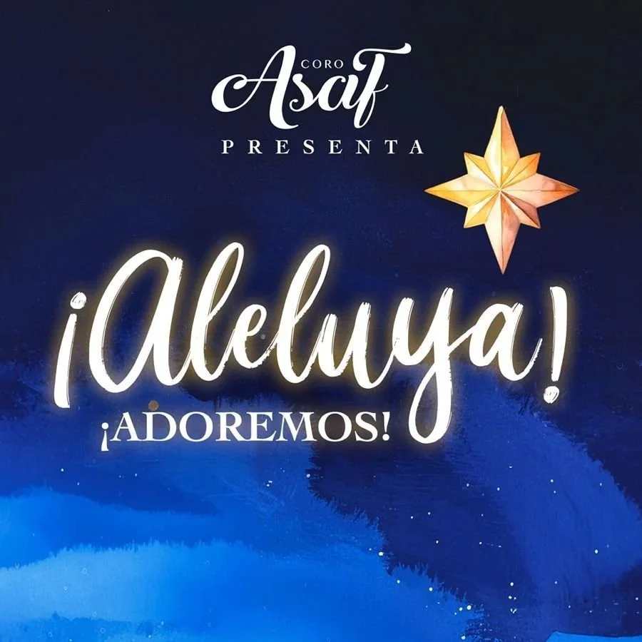 Coro Asaf: ¡Aleluya! ¡Adoremos!
