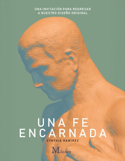 PREVENTA: Una fe encarnada: Una invitación para regresar a nuestro diseño original