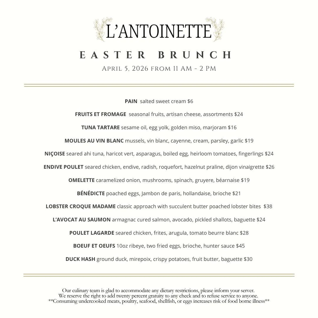 It&rsquo;s not too late to reserve a spot at @lantoinetterestaurant for Easter Brunch! Check out the delicious menu choices.
🌷Your table awaits at L'Antoinette 🌺