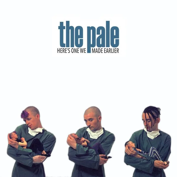 EP56: Here’s One We Made Earlier by The Pale