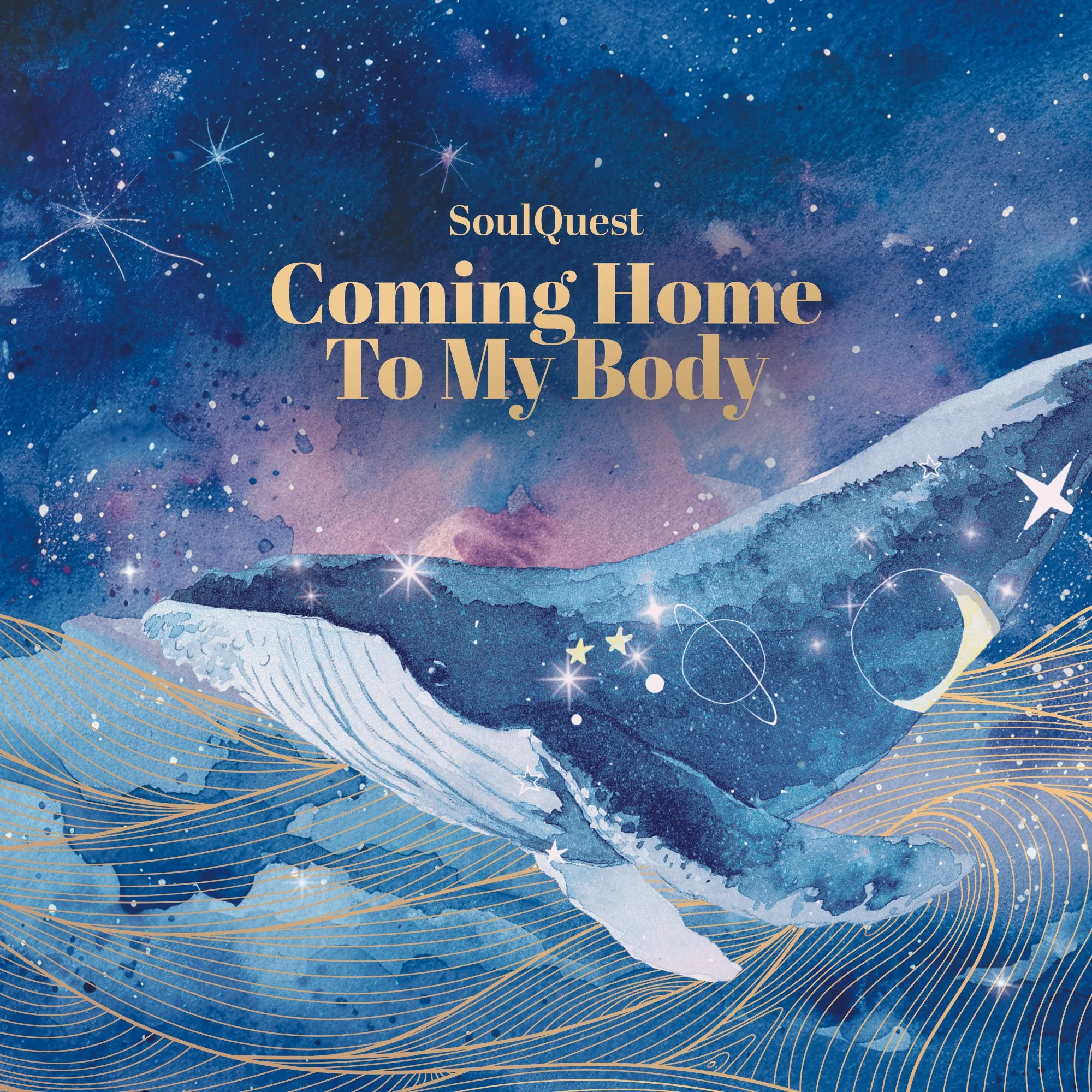SoulQuest: Coming Home To My Body
