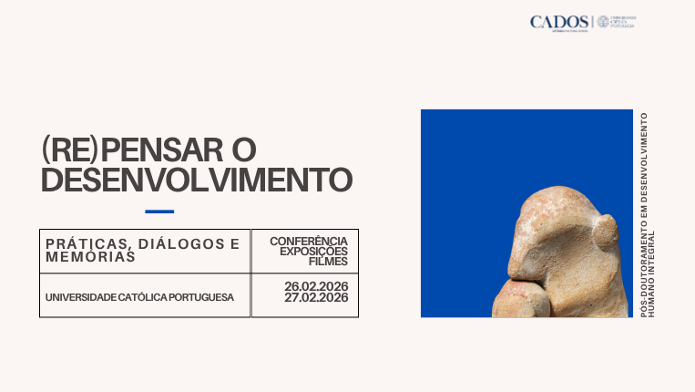 Conferência Final: (Re)Pensar o Desenvolvimento: Práticas, Diálogos e Memórias