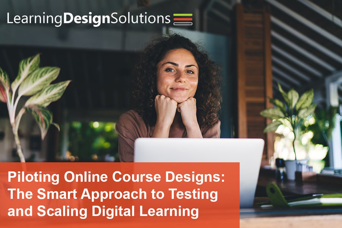 Piloting Online Course Designs: The Smart Approach to Testing and Scaling Digital Learning