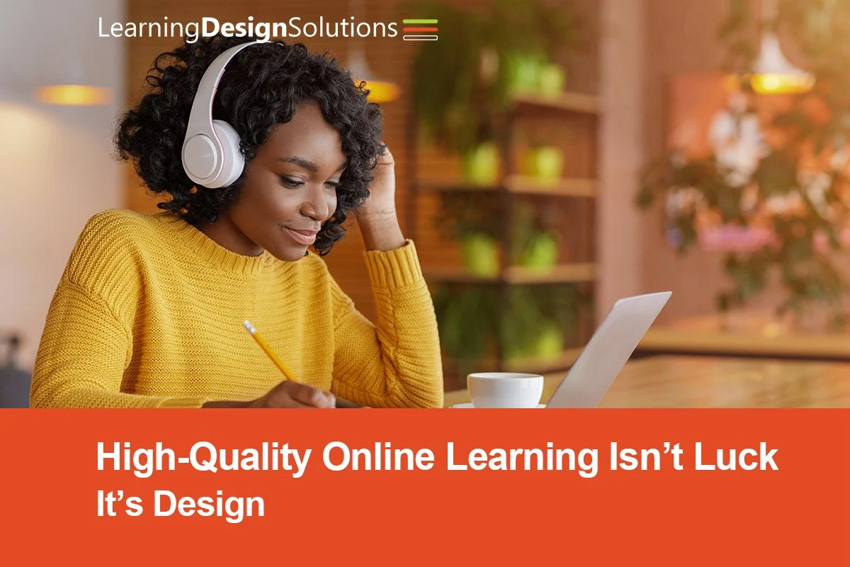 High-Quality Online Learning Isn’t Luck. It’s Design