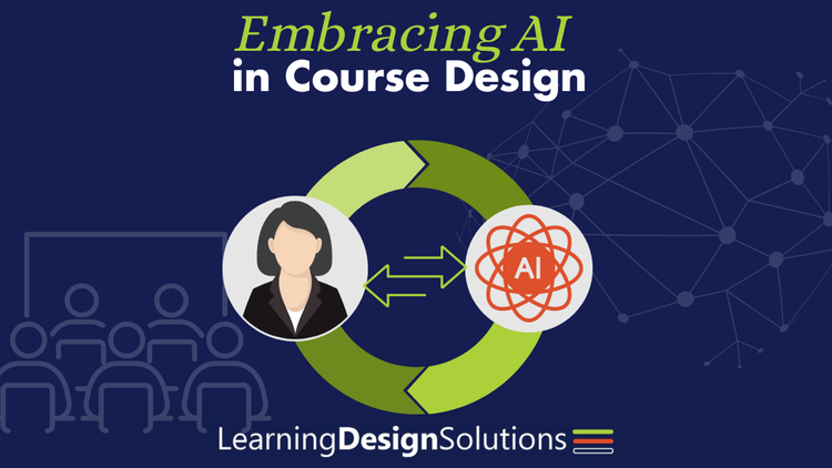 Embracing AI in Course Design — Learning Design Solutions