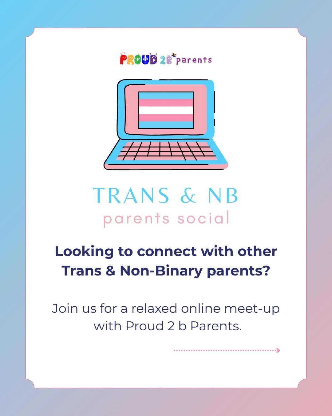 You don&rsquo;t have to do parenting alone.

We&rsquo;re launching a new online social for Trans &amp; Non-Binary parents &mdash; a relaxed space to connect, chat and meet others in our community 🏳️&zwj;⚧️🌈

📅 Tuesday 31 March
🕢 7:30&ndash;8:30pm