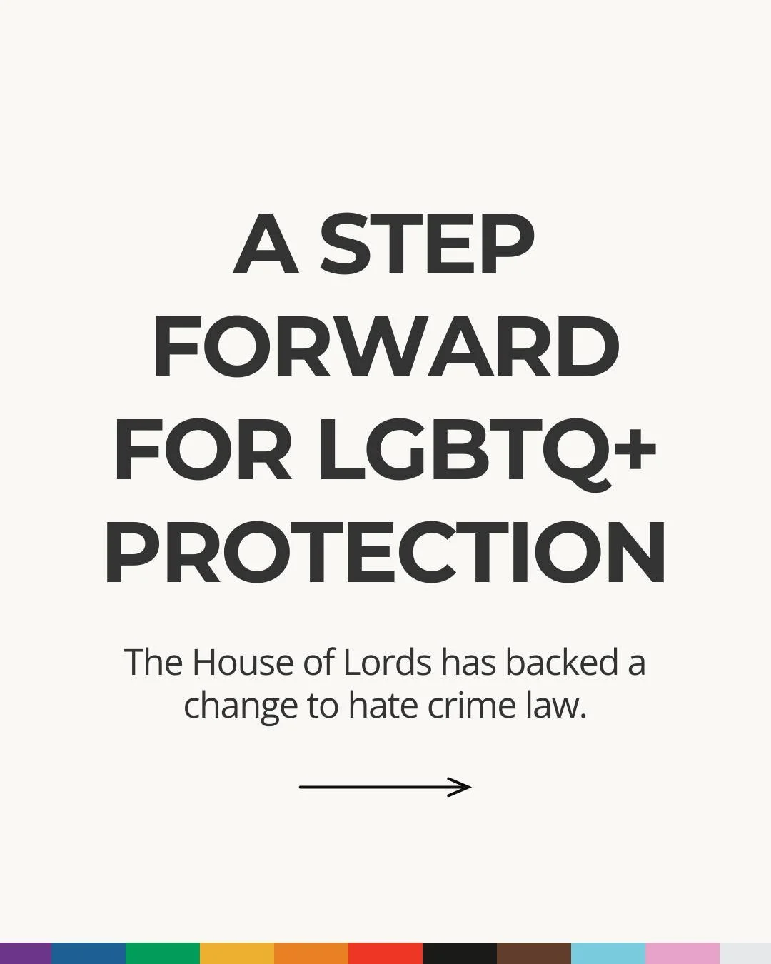 ⚖️ A step forward for LGBTQ+ protection

The House of Lords has passed an amendment that could make anti-LGBTQ+ hate crime an aggravated offence, bringing it in line with racial and religious hate crime.

If adopted into law, courts could issue stron