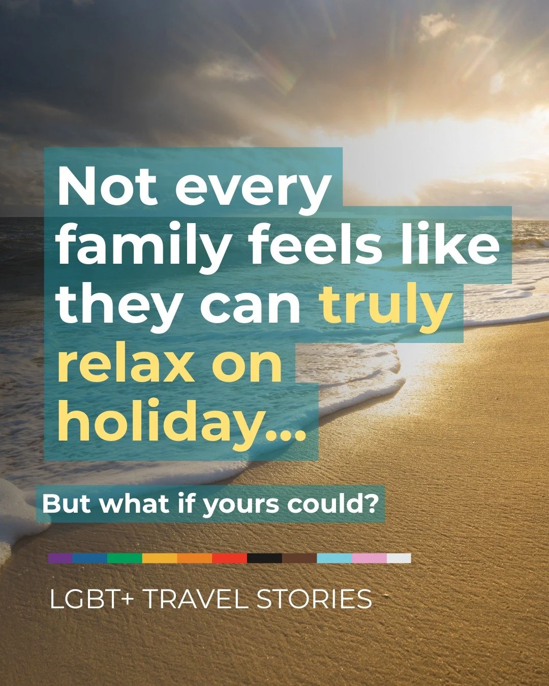 Not every family feels like they can truly relax on holiday.

And if you&rsquo;re an LGBT+ parent&hellip; you&rsquo;ll know exactly what that can feel like.

The quiet scan of the room.
The &ldquo;so who&rsquo;s who?&rdquo; moment.
The subtle feeling