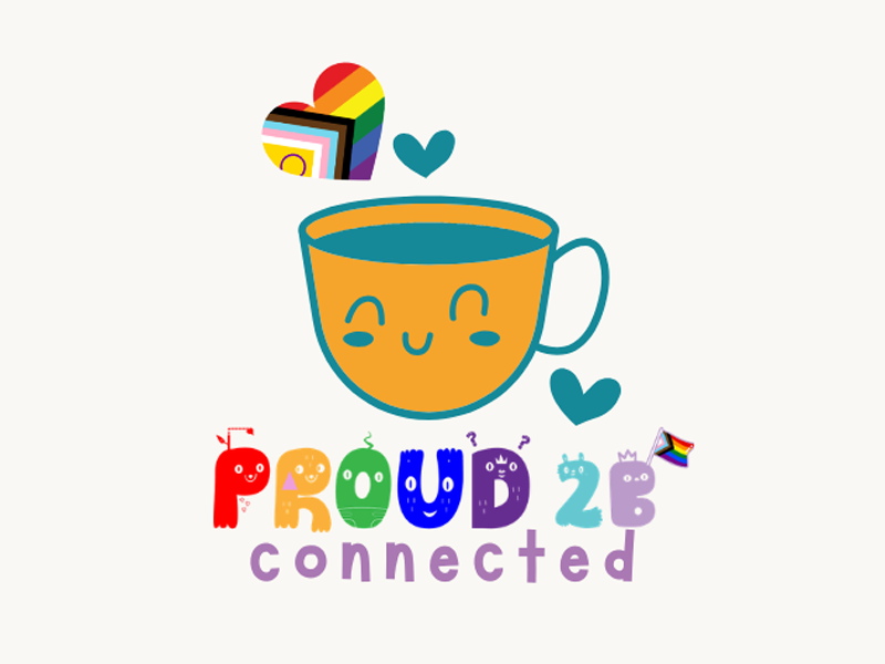 Proud 2 b Connected: Online Coffee Evening