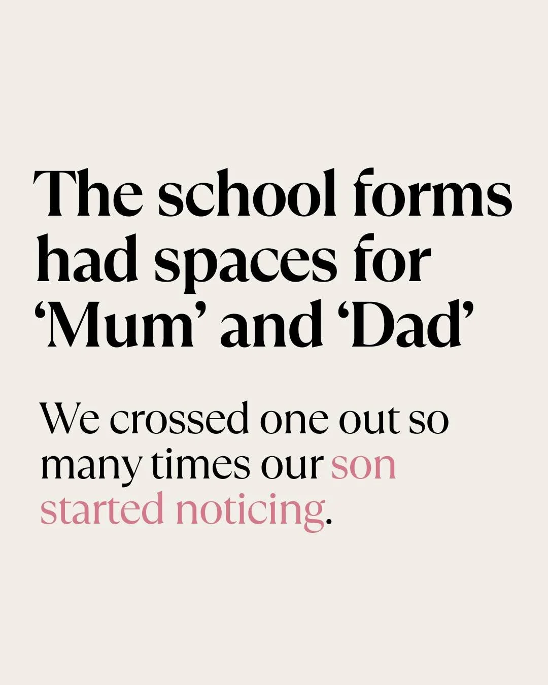 A member of our community shared this story with us recently, and it stayed with us. ❤️

&ldquo;The school forms had spaces for &lsquo;Mum&rsquo; and &lsquo;Dad&rsquo;.
We crossed one out so many times our son started noticing.&rdquo;

At first, it f