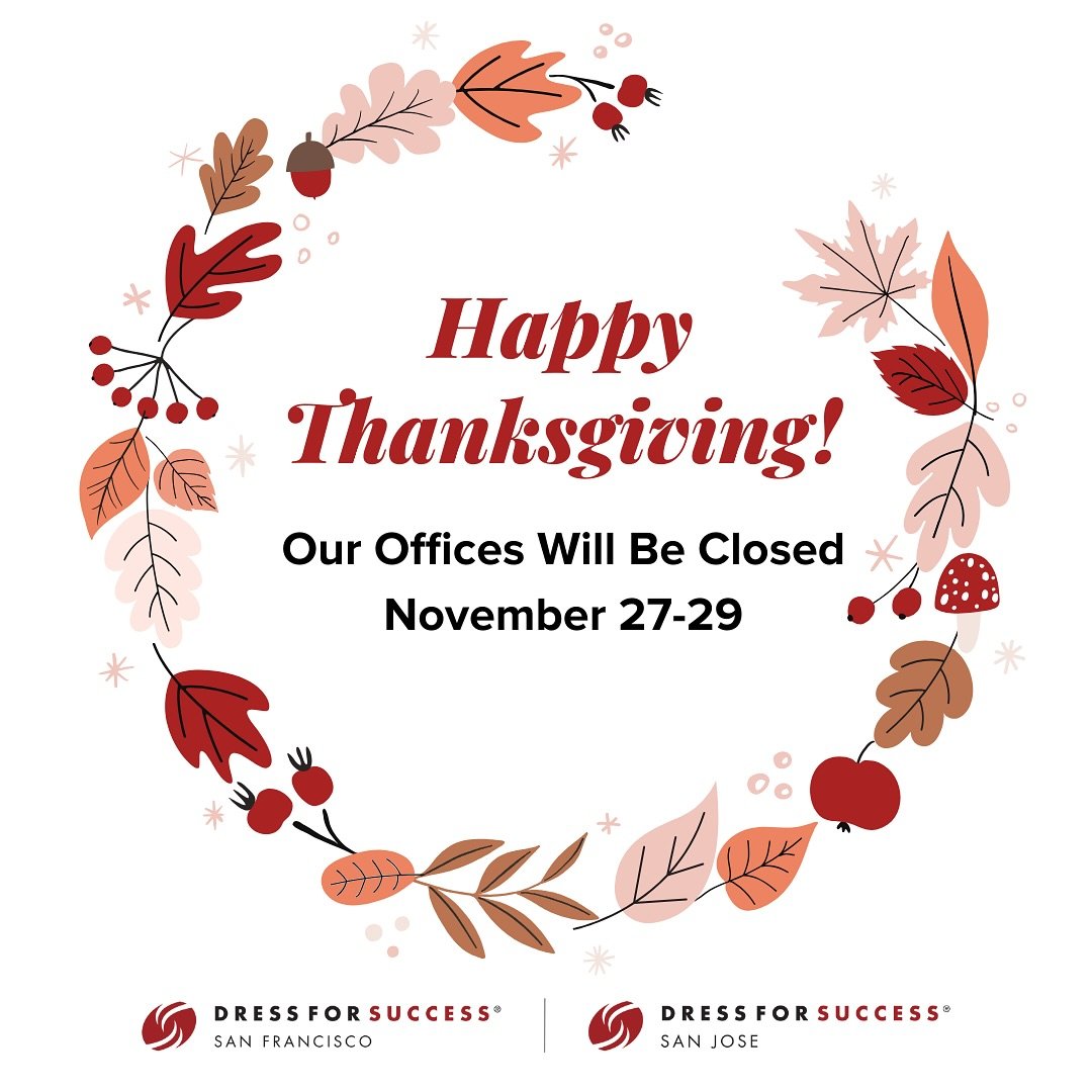 🎉 Wishing you a happy Thanksgiving! 🦃🍁 Our Dress for Success San Francisco &amp; San Jose offices will be closed Nov. 27&ndash;29 as we celebrate the holiday.

We&rsquo;re so thankful for YOU and your support. ❤️ 

#Thanksgiving #Gratitude #holida