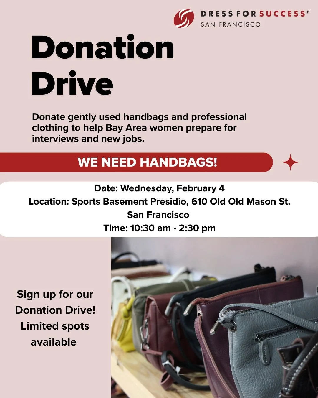 Join us for our first Donation Drive of the year at @SportsBasement Presidio Wednesday, February 4!

We are accepting professional clothing and especially need handbags. New, like new, and gently used accepted.

Donation Drive Details:

📅 Wednesday,