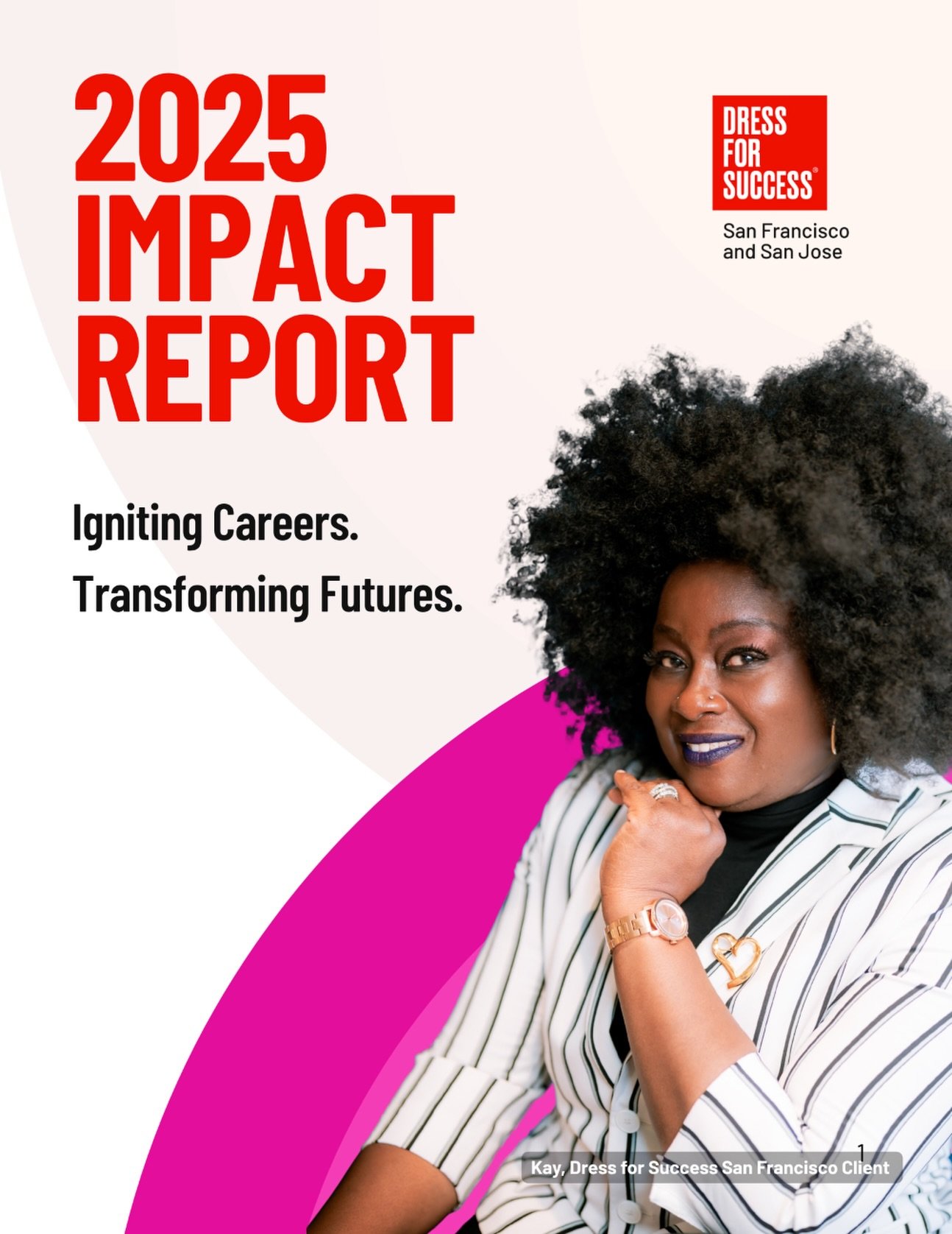Our 2025 Impact Report is here!

Last year marked a milestone year for Dress for Success San Francisco/San Jose.

With your ongoing support, we served 1,345 women&mdash;the most in our history.

⭐️ 923 wardrobe appointments
⭐️ 253 coaching sessions
⭐