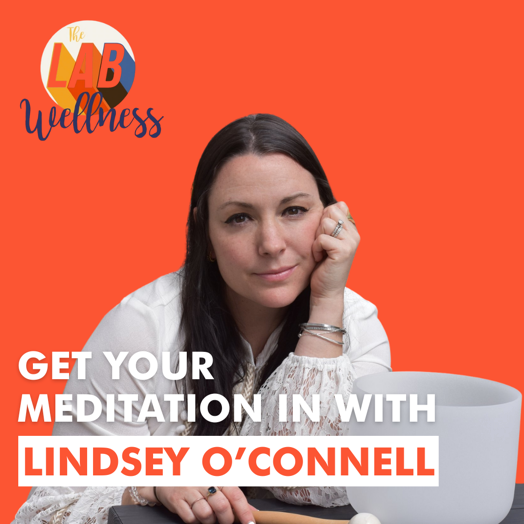 Lab Wellness Meditation with Lindsey O'Connell