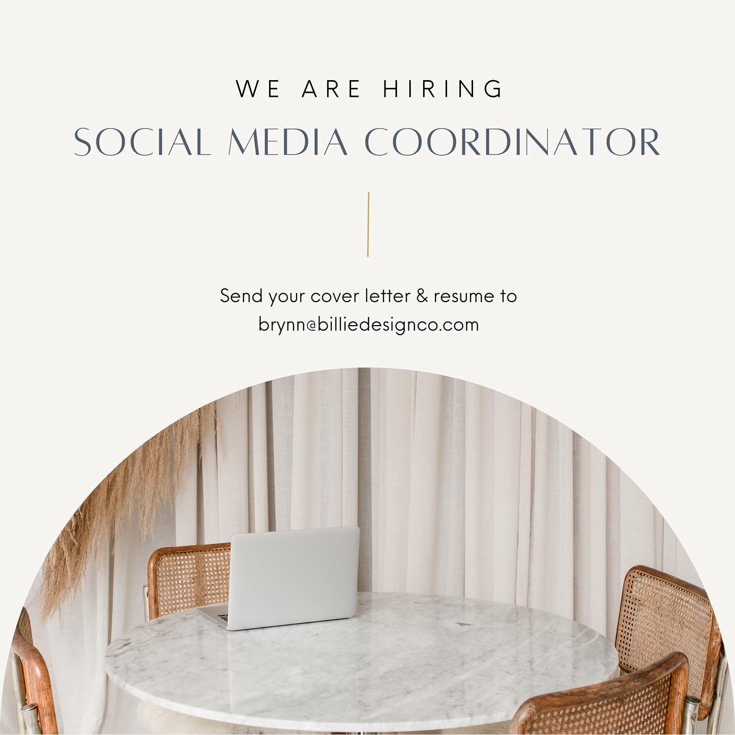 You heard it here first, we are hiring!

We are currently in search of a part time social media coordinator to join our growing team! 

To apply, please email us at brynn@billiedesignco.com