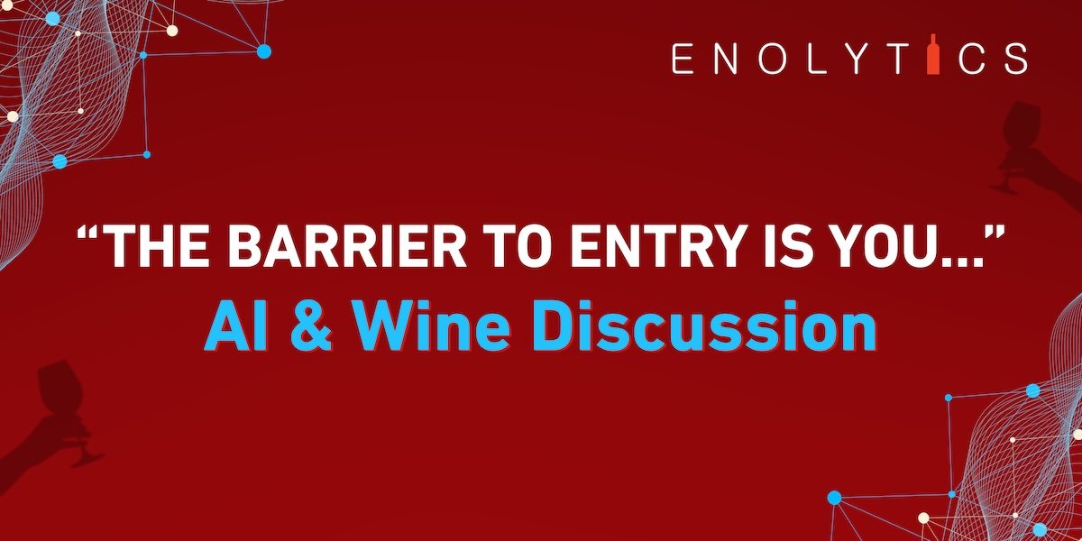 AI and Wine: "The Barrier to Entry is You"