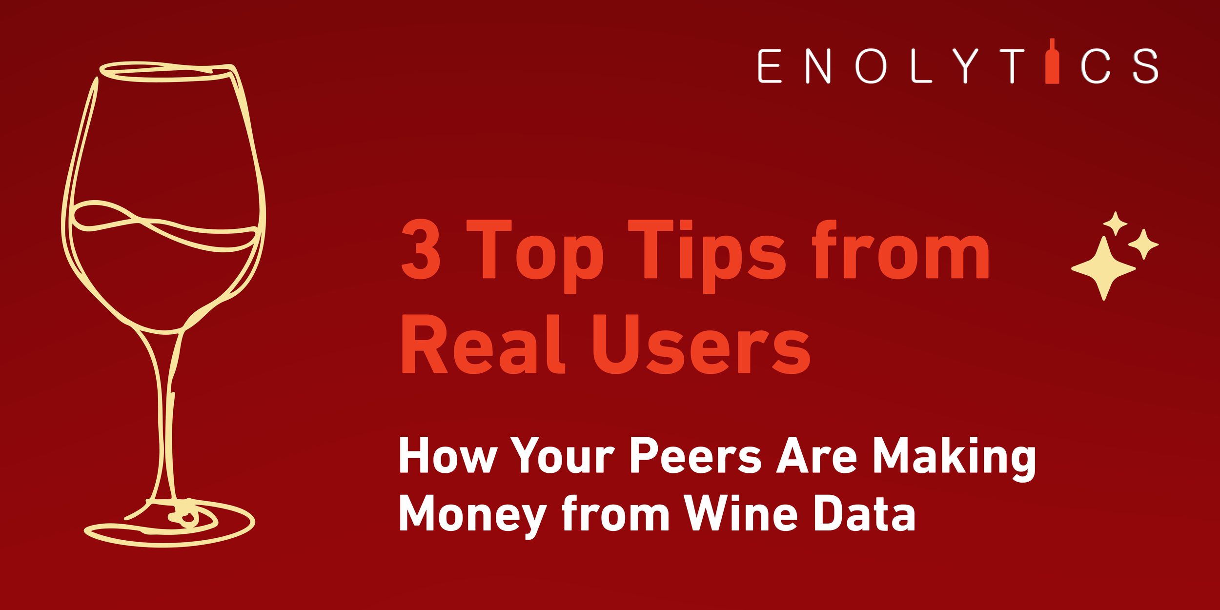3 Top Tips from Real Users: How Your Peers Make the Most of Their Wine Data