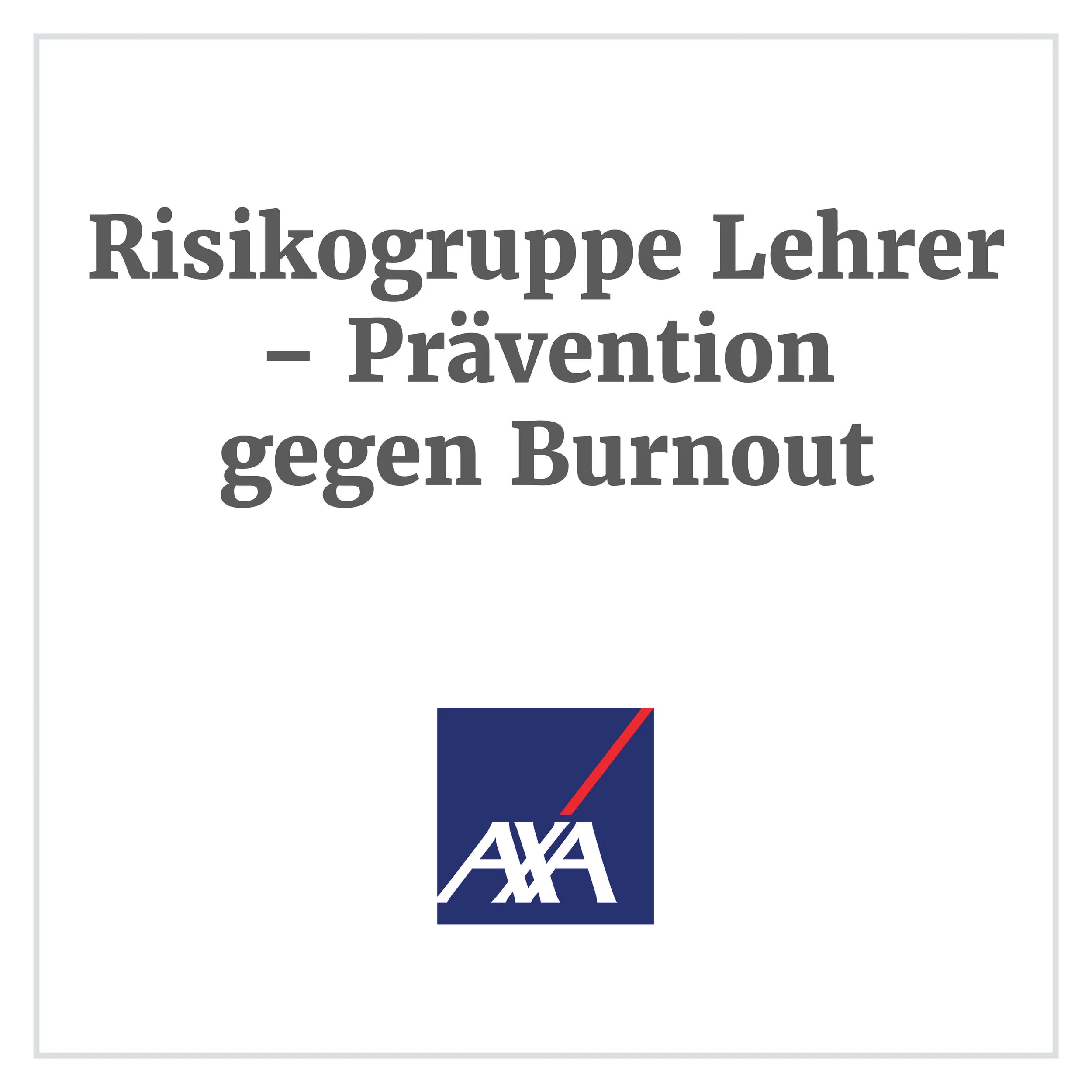 Risikogruppe Lehrer – gezielte Prävention gegen das drohende Burnout