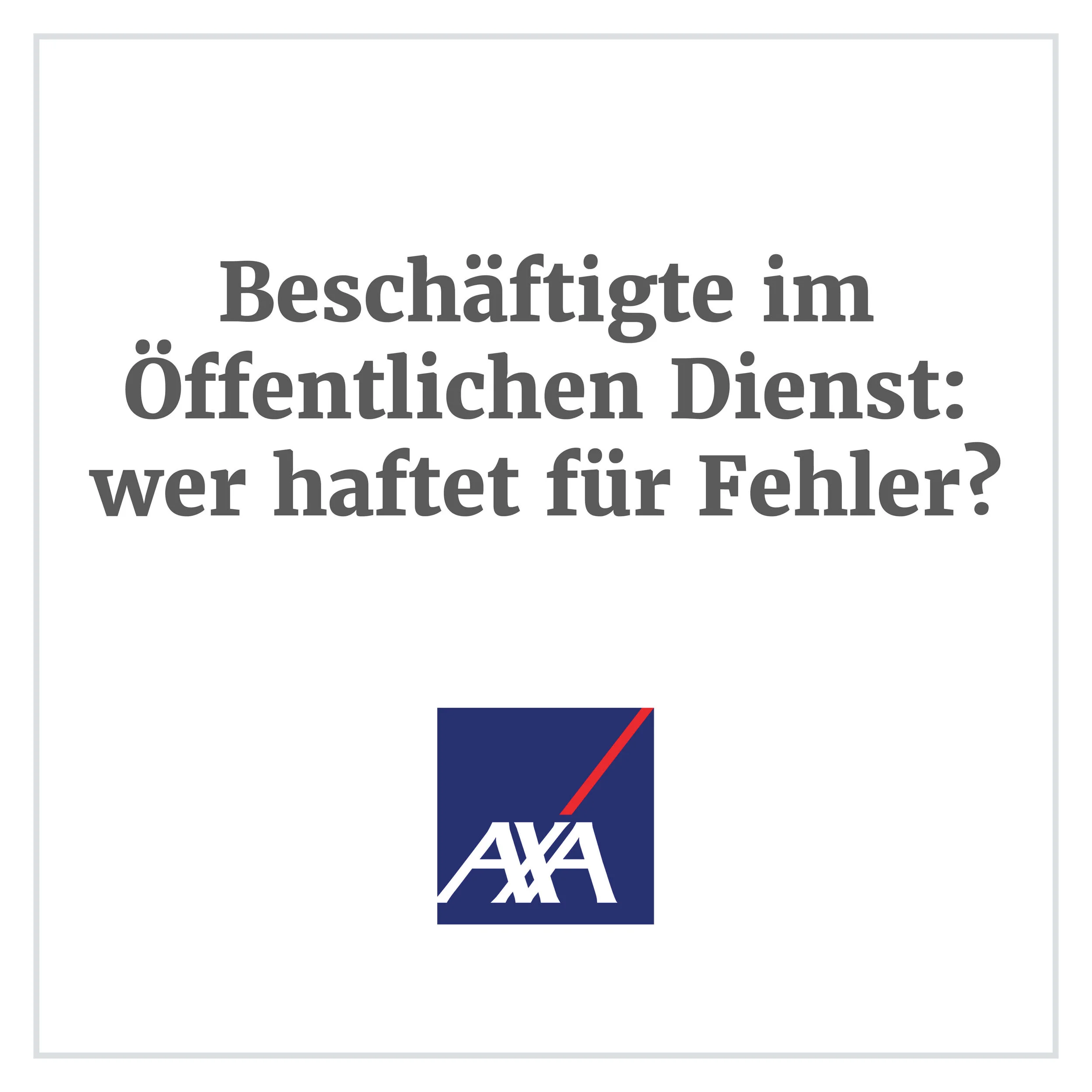 Auch Beschäftigte im Öffentlichen Dienst können Fehler machen – wer haftet dafür?
