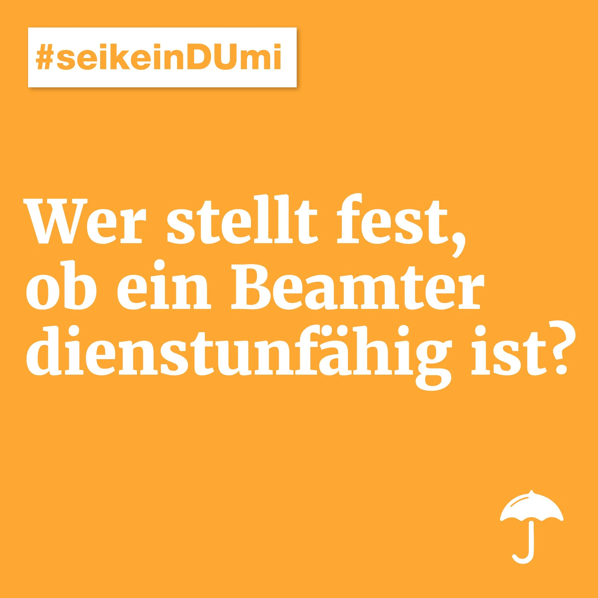 Wer stellt fest, ob ein Beamter dienstunfähig ist?