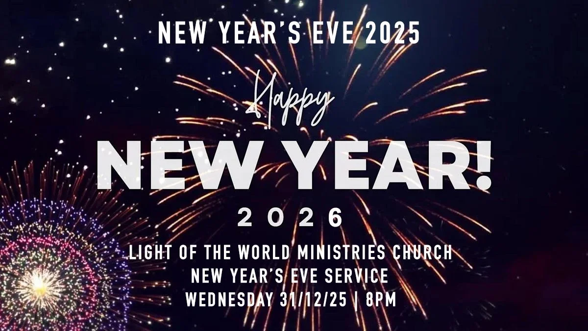 LIGHT OF THE WORLD MINISTRIES CHURCH NEW YEAR'S EVE SERVICE