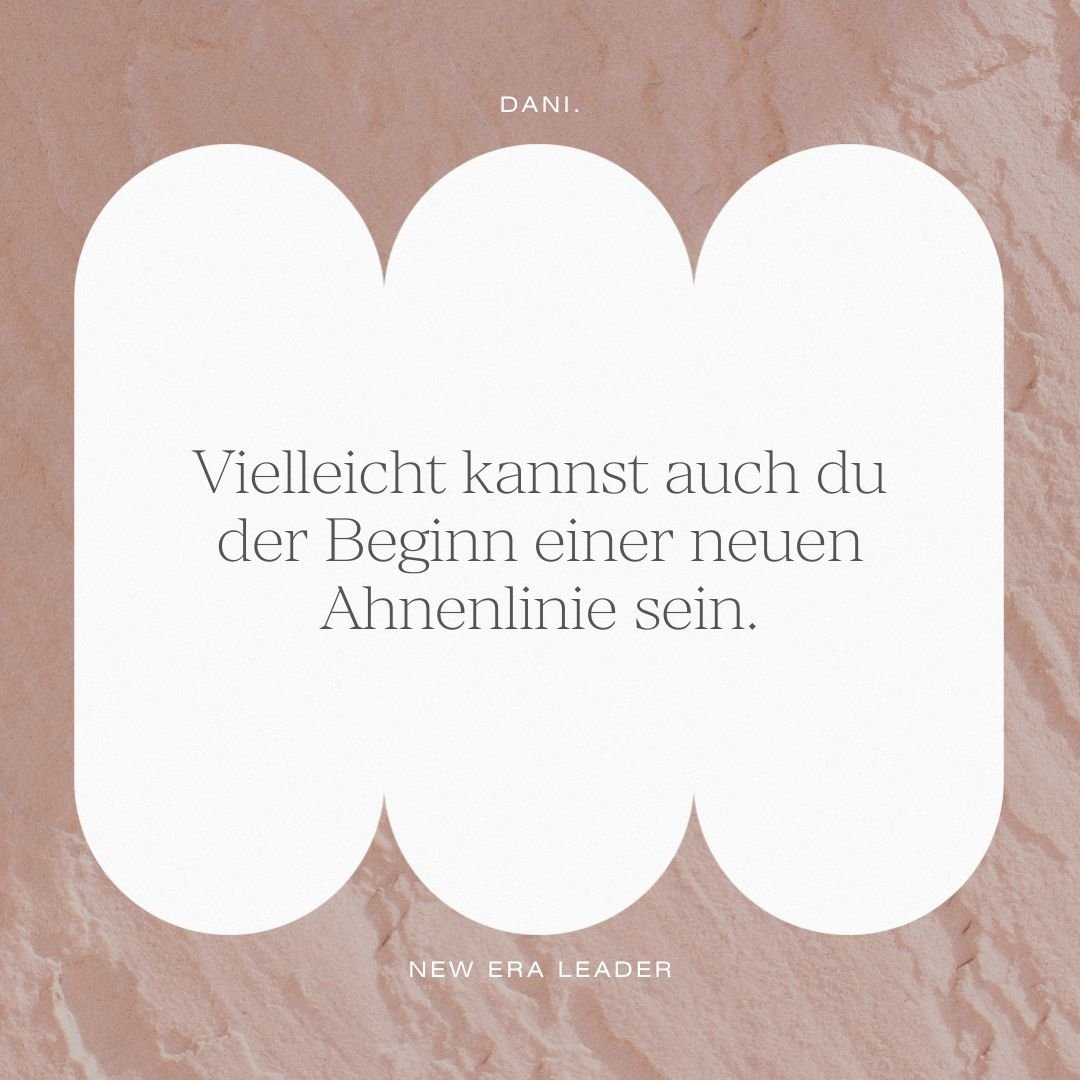 Maybe you could be the beginning of a new lineage.

Dani 🦋
New Era Leader

#quotes #quoteoftheday #denkreislaufdurchbrechen