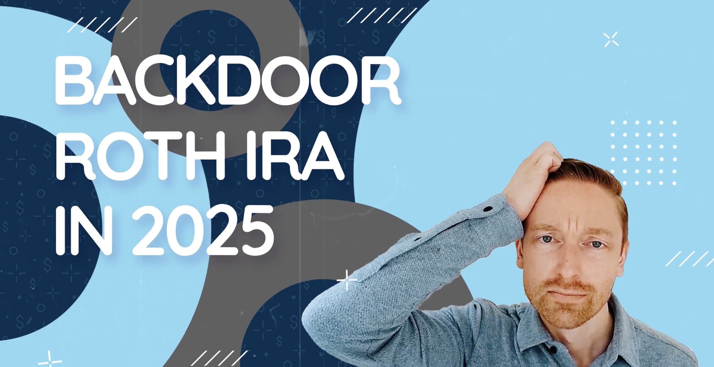 How to fund a backdoor Roth IRA in 2025