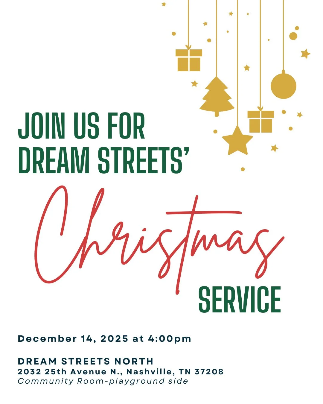 Join us for the Dream Streets Christmas Service!

When? Sunday, December 14th at 4 PM�Where? Dream Streets North on the Community Room playground side�Who? Everyone is welcome, so bring your friends, family, and neighbors

Dream Streets is a faith-ba