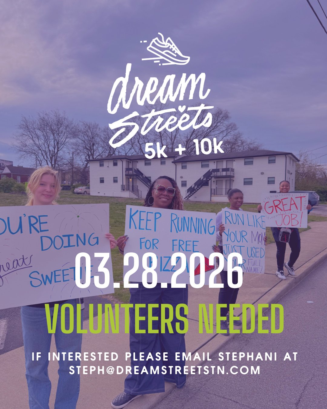 You don&rsquo;t have to run to make a difference.

Join us on March 28, 2026 as a volunteer for the Dream Streets 5K + 10K and help bring this day to life for our runners and our community.

Email Stephani at steph@dreamstreetstn.com to sign up!

#Dr