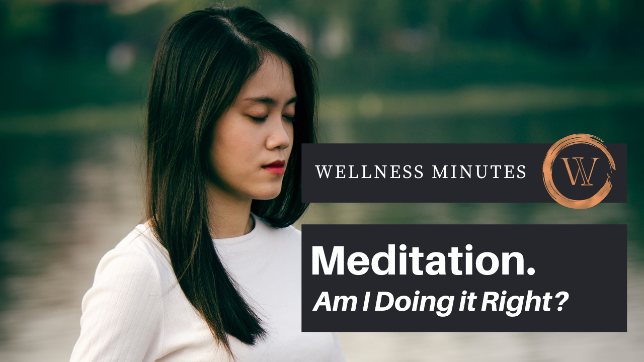 Meditation. Am I Doing It Right?