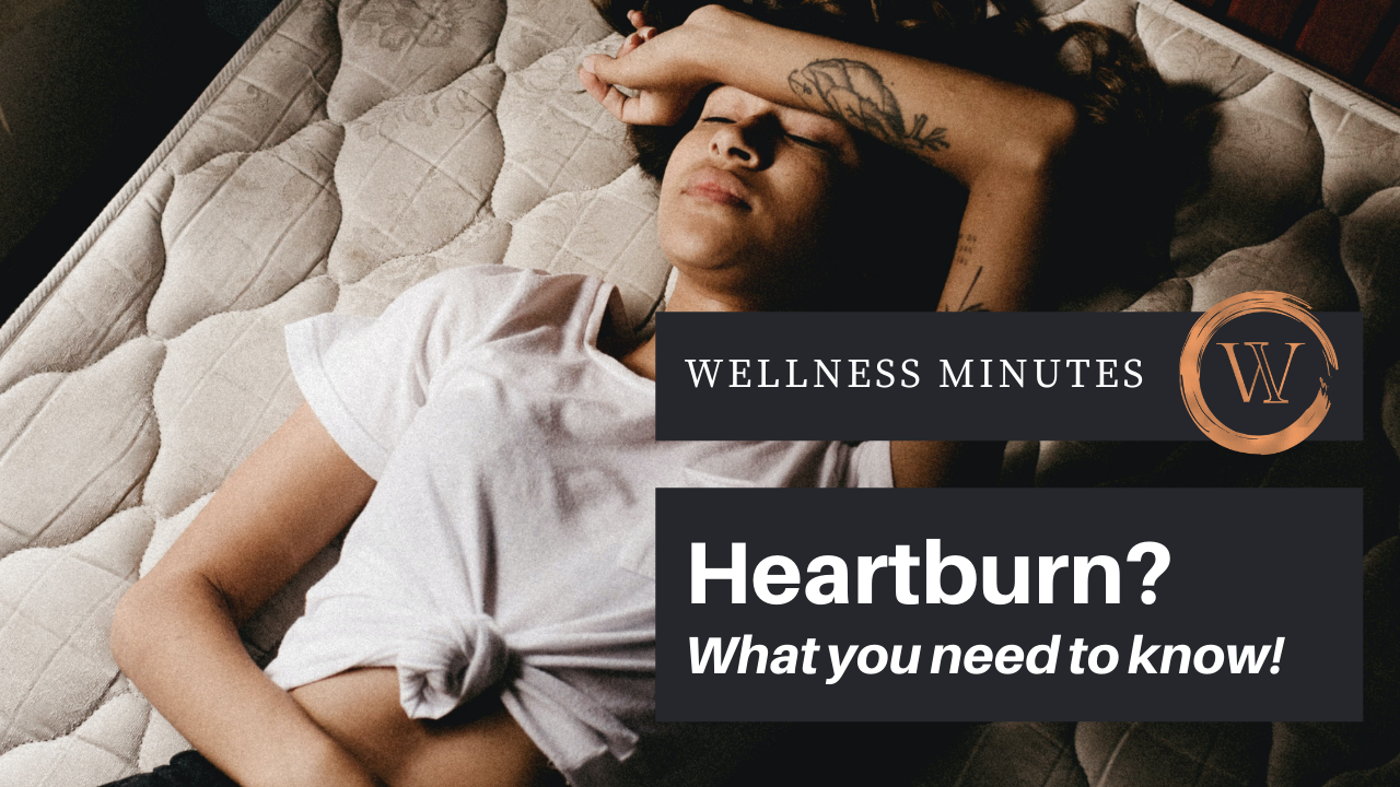 Having Heartburn? What You Need To Know!