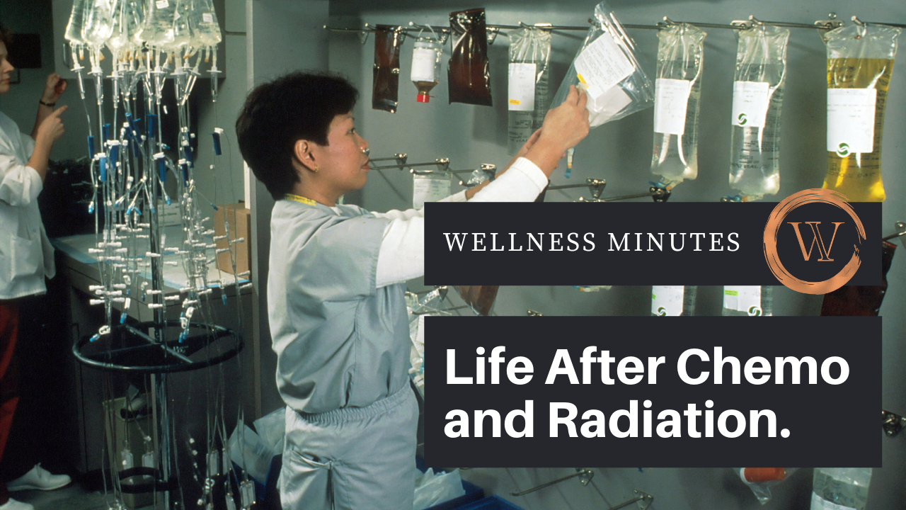 Life After Chemotherapy and Radiation