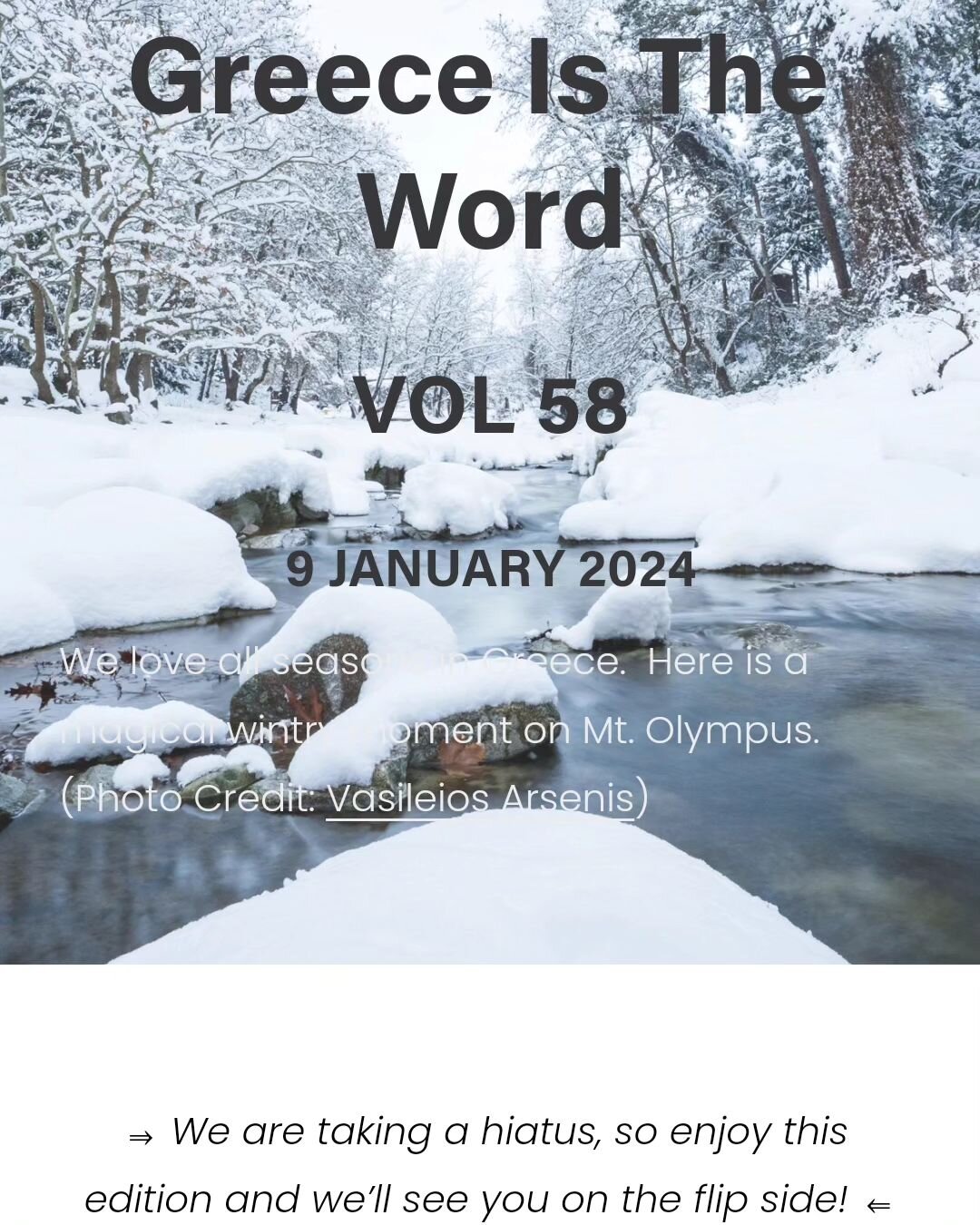 Our last edition of Greece Is The Word before we take a hiatus was published yesterday!  Check it out: https://www.greeceistheword.co/volume-58

Photo credit: Vasileios Arsenis

#mtolympus #winteringreece #snowingreece #greece #greeceistheword