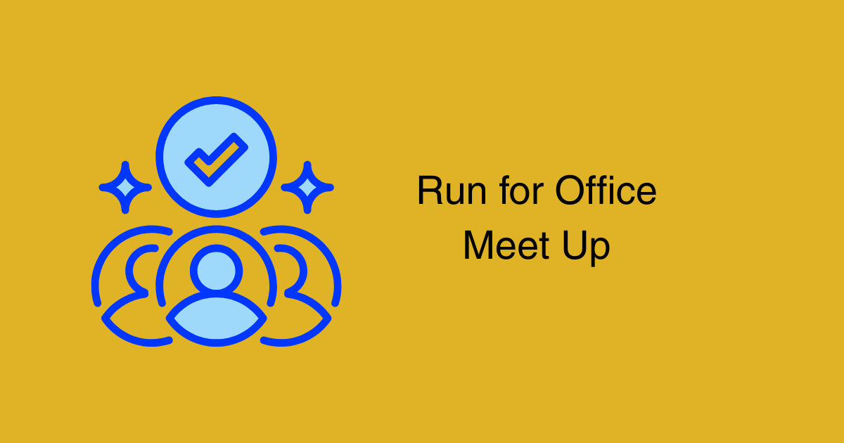 Run for Office Meet Up
