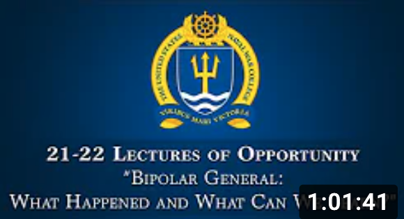 US Naval War College | Bipolar General: What Happened and What Can We Learn?