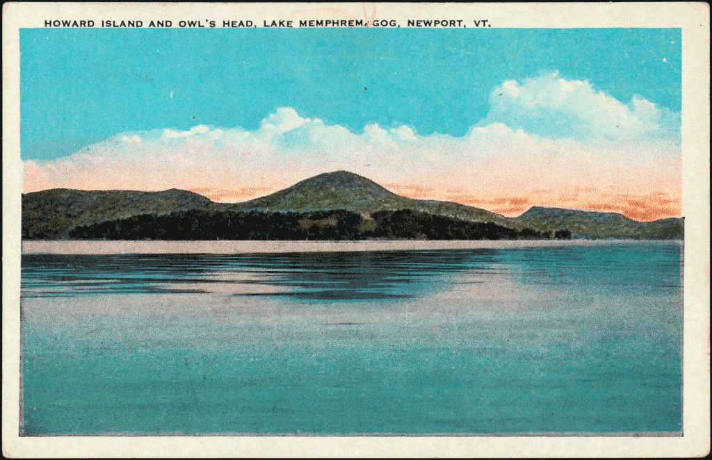 Howard Island and Owl’s Head, Lake Memphremagog, Newport, Vt., Carte postale, Orlean (Vermont), The Fletcher Co., [vers 1920]. Bibliothèque nationale (site Rosemont).