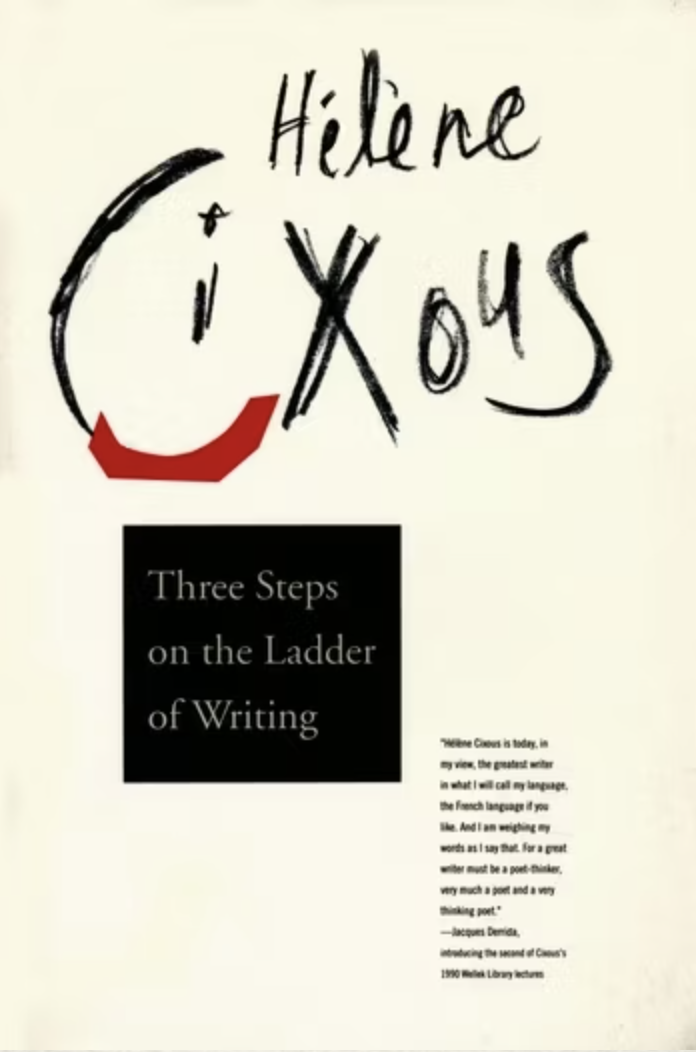 Three Steps in the Ladder of Writing by Helene Cixous
