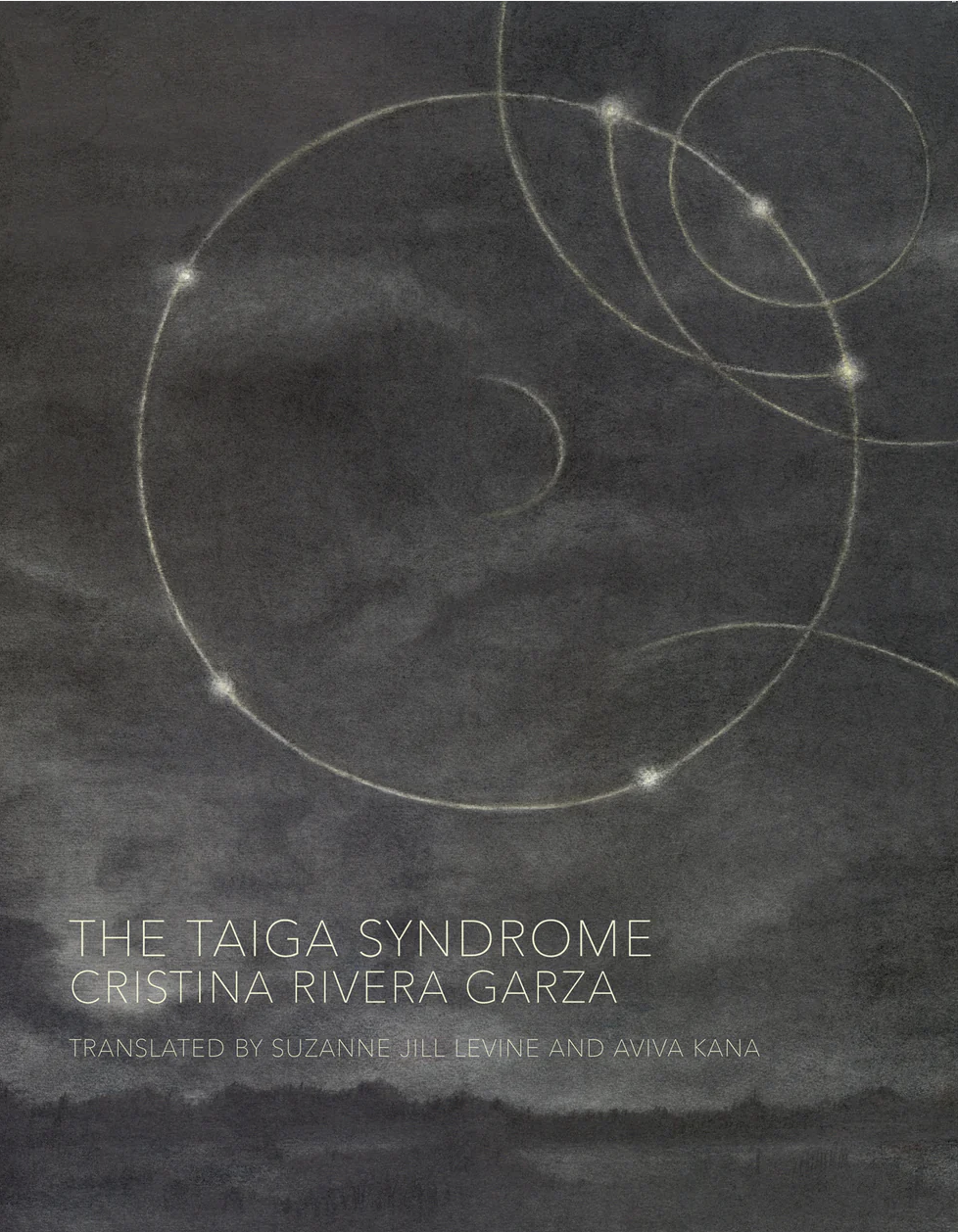 The Taiga Syndrome, by Cristina Rivera Garza