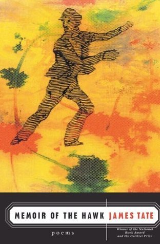 Memoirs of the Hawk by James Tate