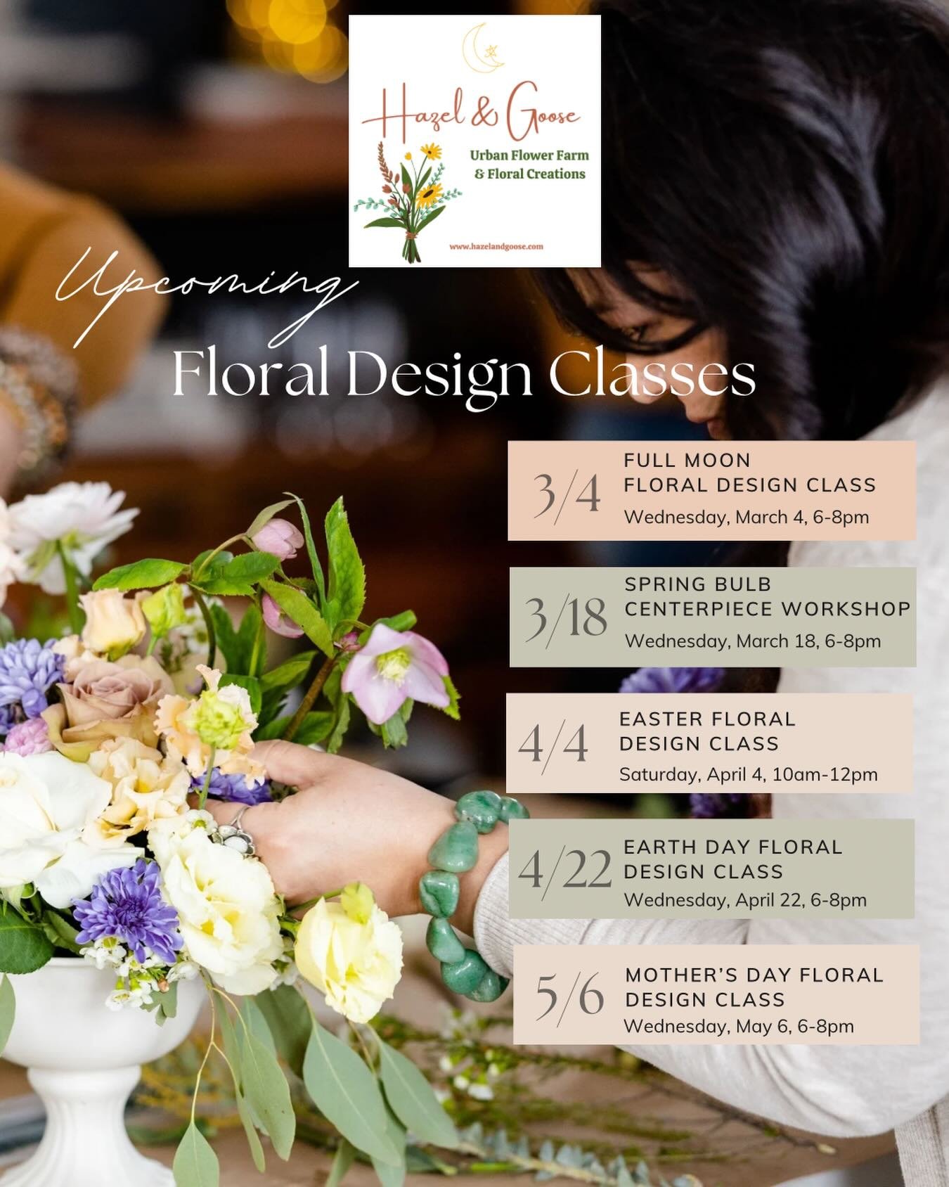 Our upcoming floral design classes are here, from Full Moon magic to Mother&rsquo;s Day blooms 💐
Come play with flowers, learn something new, and create something beautiful with us! ✨ 

Spots are limited &mdash; grab yours 🌙🌸 www.hazelandgoose.com